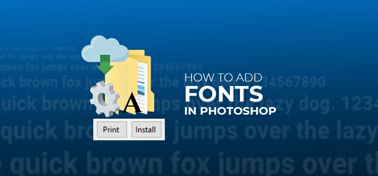 How to Add Fonts in Photoshop