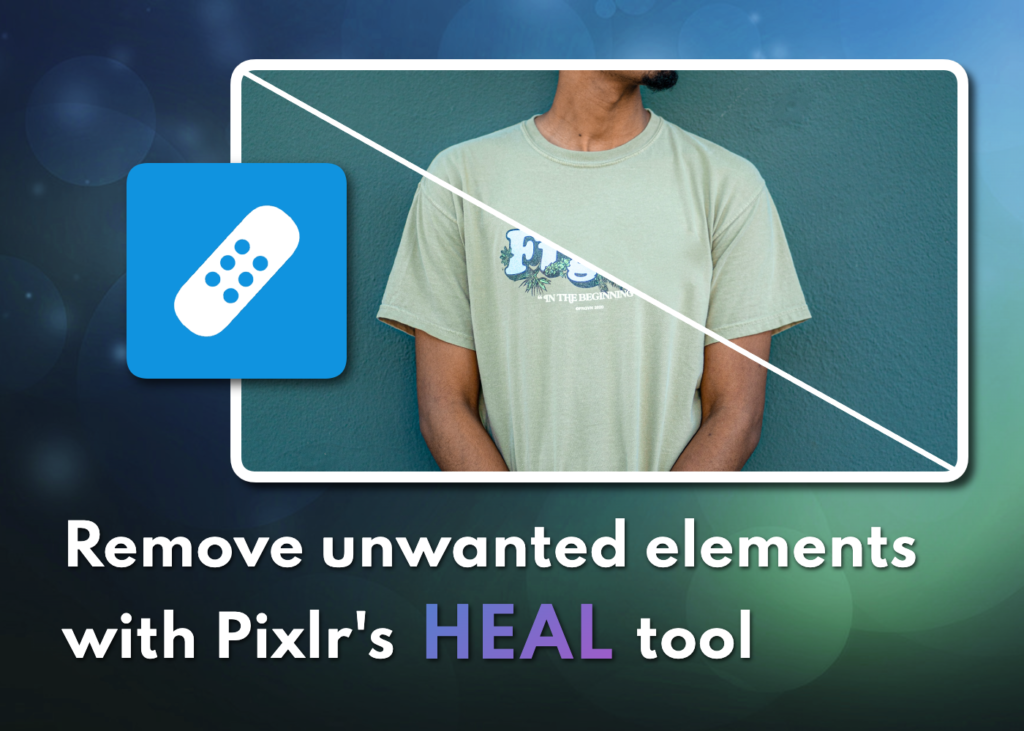 Erase Imperfections Like a Pro with Pixlr’s Heal Tool