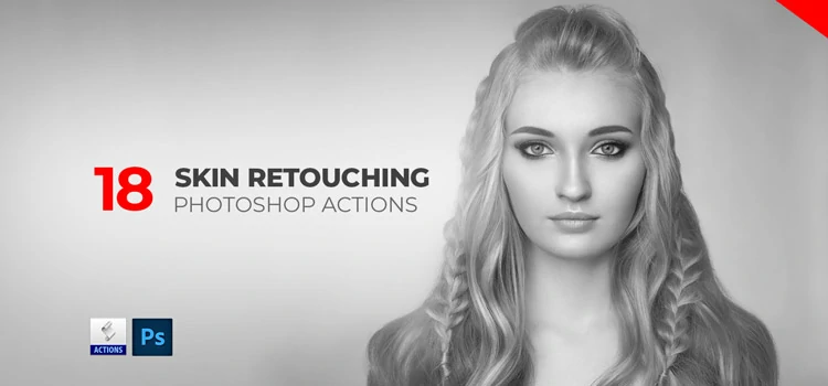 18 Artistic and Stylish Skin Retouching Photoshop Actions